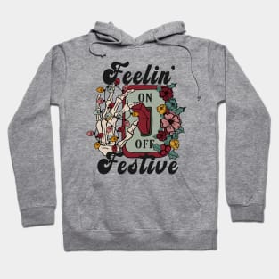 "Feeling Festive" Christmas Skeleton Hoodie